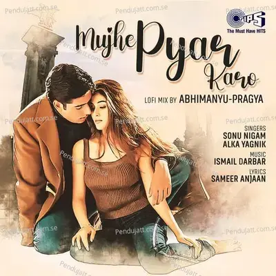 Mujhe Pyaar Karo (Lofi Mix) - Ismail Darbar