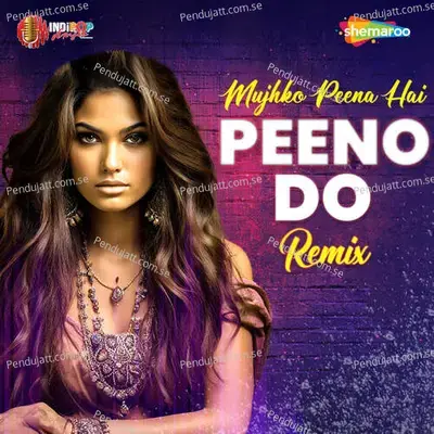 Mujhko Peena Hai Peene Do Remix - Mohammed Aziz album cover 