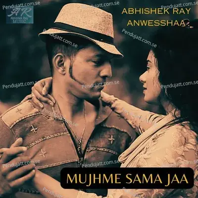 Mujhme Sama Jaa - Abhishek Ray album cover 