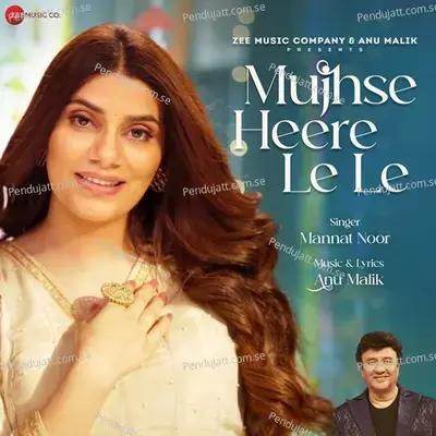 Mujhse Heere Le Le - Anu Malik album cover 