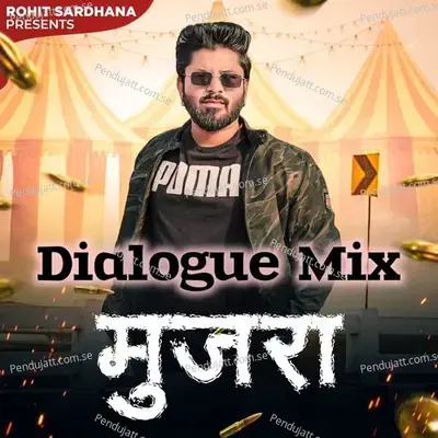 Mujra (Dialogue Mix) - Rohit Sardhana