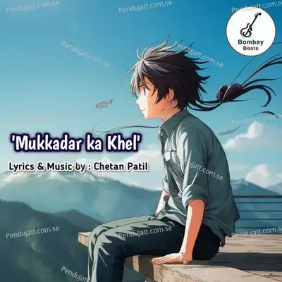 Mukaddar Ka Khel - Chetan Patil album cover 