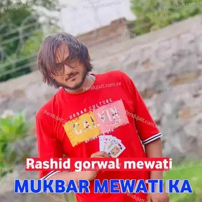 Mukber Mewat Ka - Rashid Gorwal Mewati