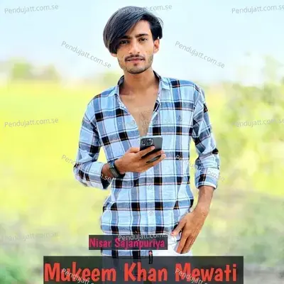 Mukeem Khan Mewati - Nisar Sajanpuriya album cover 