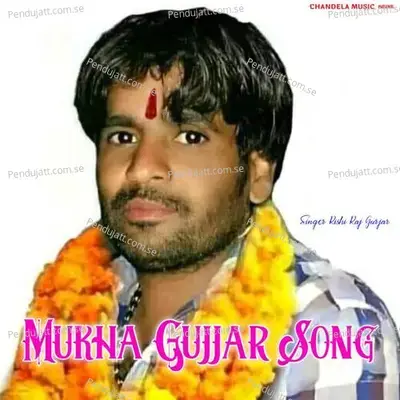 Mukha Gujjar Song - Rishi Raj Gurjar