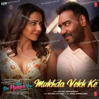 Mukhda Vekh Ke mp3 song