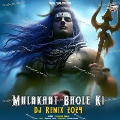 Mulakaat Bhole Ki Dj Remix 2024 - Surender Romio album cover 