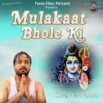 Mulakaat Bhole Ki - Surender Romio