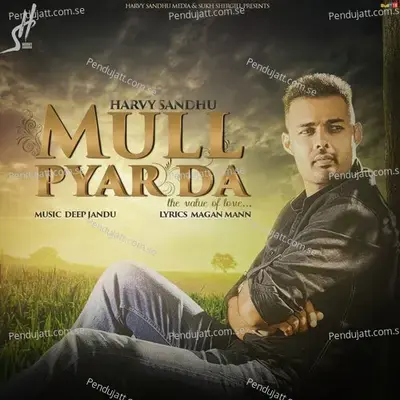 Mull Pyar Da Ft  Deep Jandu - Harvy Sandhu album cover 