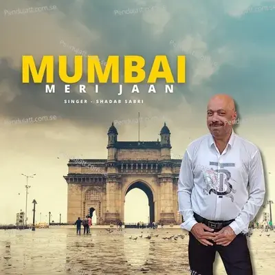 Mumbai Meri Jaan - Shadab Sabri album cover 