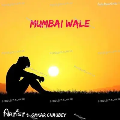 Mumbai Wale - Omkar Chaubey album cover 