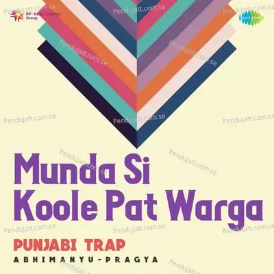 Munda Si Koole Pat Warga Punjabi Trap - Abhimanyu-Pragya album cover 