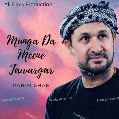 Munga Da Meene Jawargar - Rahim Shah album cover 