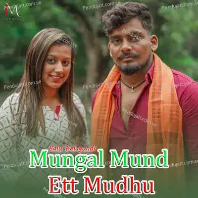 Mungal Mund Ett Mudhu - Balu Belagundi