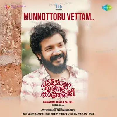 Munnottoru Vettam - Shaan Rahman album cover 