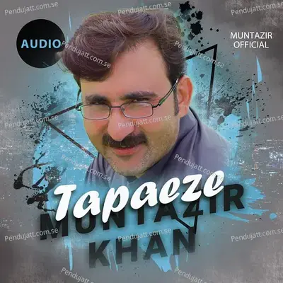 Muntazir Khan New Tapaeze 2019 - Muntazir Khan album cover 