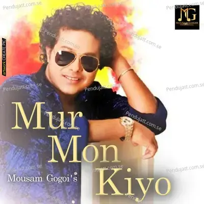 Mur Mon Kiyo - Single - Mousam Gogoi