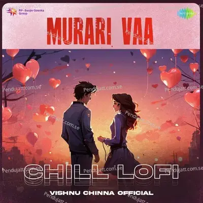 Murari Vaa - Chill Lofi - Vishnu Chinna Official album cover 