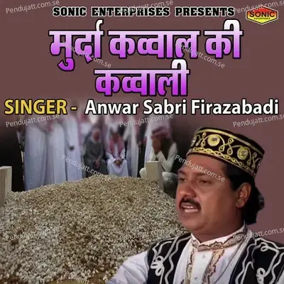 Murda Kawwal Ki Kawwali - Anwar Sabri album cover 