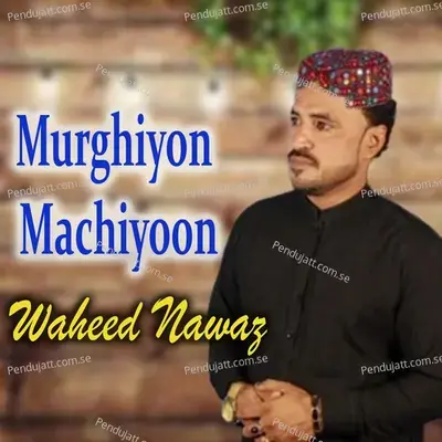 Murghiyon Machiyoon - Waheed Nawaz album cover 