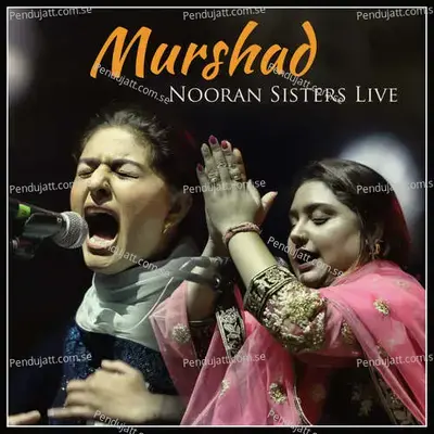 Murshad Nooran Sisters Live - Nooran Sisters album cover 