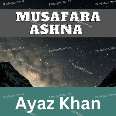 Musafara Ashna - Ayaz Khan album cover 