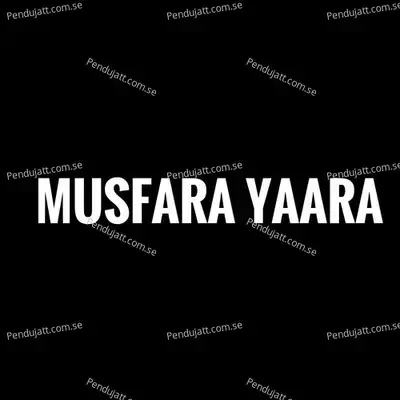 Musafara Yaara - Rana Hashami album cover 