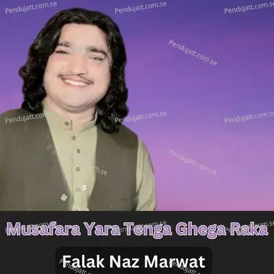 Musafara Yara Tenga Ghega Raka - Falak Naz Marwat album cover 