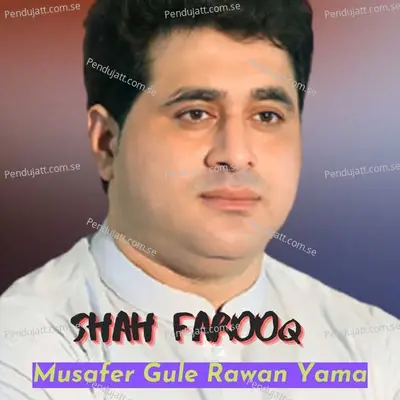 Musafer Gule Rawan Yama - Shah Farooq album cover 