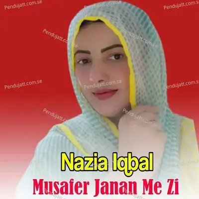 Kheli Horbala War Ba De Nakome - Nazia Iqbal album cover 