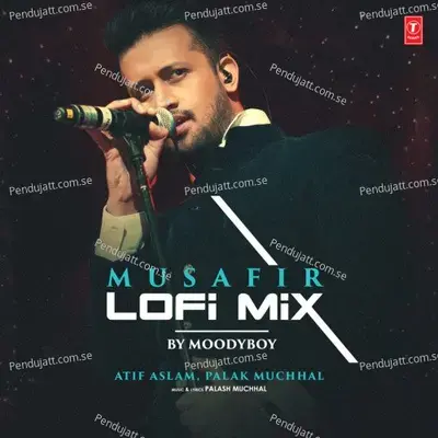 Musafir Lofi Mix - Atif Aslam album cover 