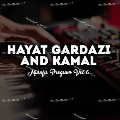 Musafir Program  Vol  06 - Hayat Gardayzi cover album