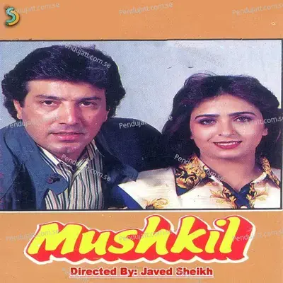 Mushkil Hai Bada Mushkil Hai - Javed Sheikh album cover 