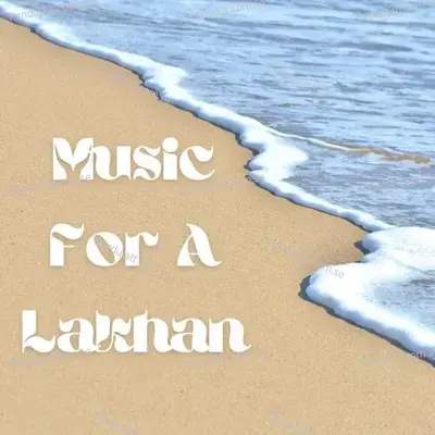 Music For A Lakhan - Lakhan Hire
