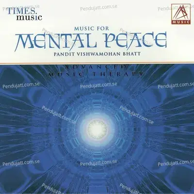 Mental Peace - Pandit Vishwa Mohan Bhatt album cover 