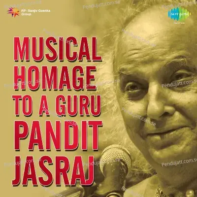 Ram Ko Sumir Kar And Maan Ja More Piya - Kheyal - Pandit Jashraj - 1974 - Pandit Jasraj album cover 