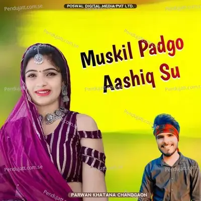 Muskil Padgo Aashiq Su - Parwan Khatana album cover 