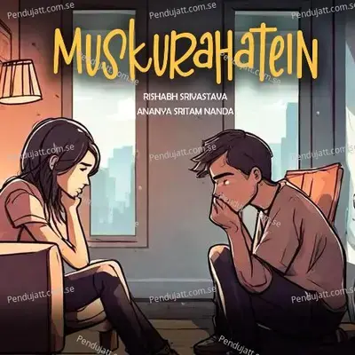 Muskurahatein - Rishabh Srivastava album cover 
