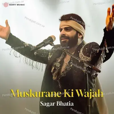 Muskurane Ki Wajah - Sagar Bhatia album cover 