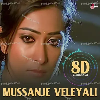 Mussanje Veleyali 8D Audio Song - Vaani Harikrishna album cover 