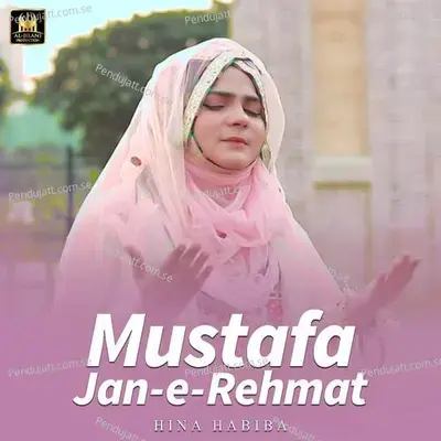 Mustafa Jan E Rehmat - Hina Habiba album cover 