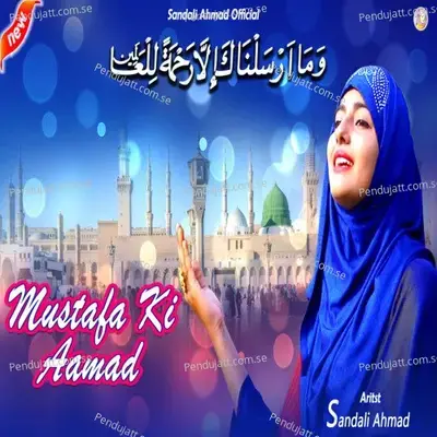 Mustafaa Ki Aamad - Sandali Ahmad album cover 