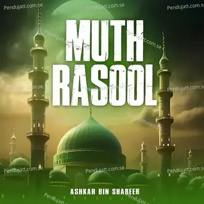 Muth Rasool - Ashker Bin Shabeer album cover 