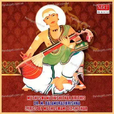 Muthuswami Dikshithar Krithis - M. Balamuralikrishna cover album