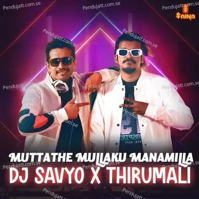 Muttathe Mullakku Manamilla - Dj Savyo album cover 