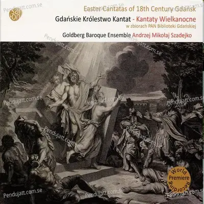 Muzyczne Dziedzictwo Miasta Gda  ska  Vol  5 - Easter Cantatas Of 18Th Century Gda  sk - Andrzej Mikołaj Szadejko