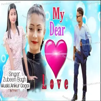 My Dear Love - Zubeen Bagh album cover 