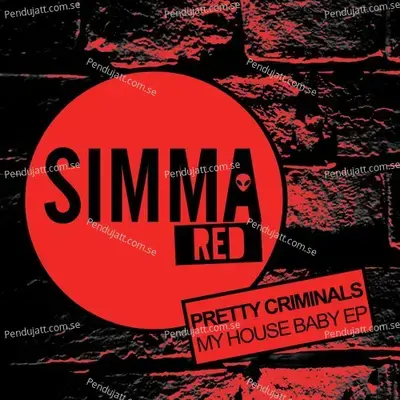 My House Baby Ep - Pretty Criminals cover album