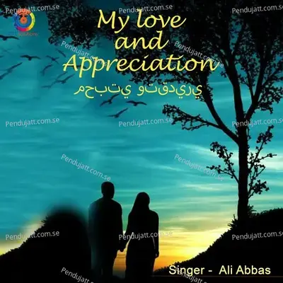 My Love And Appreciation - Ali Abbas album cover 