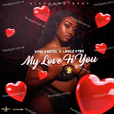 My Love Fi You - Vybz Kartel album cover 